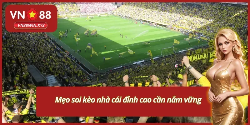 Bí quyết soi kèo nhà cái VN88 cực hay không nên bỏ qua