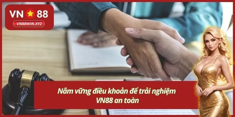 Nắm vững điều khoản để trải nghiệm VN88 an toàn