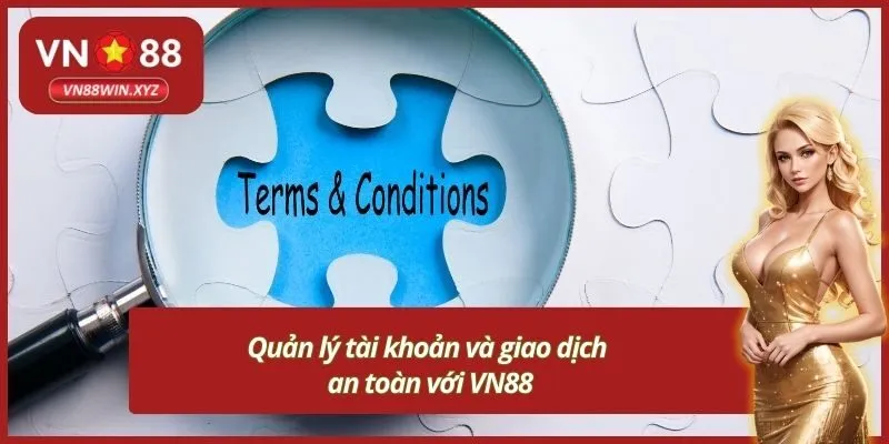 Quản lý tài khoản và giao dịch an toàn với VN88