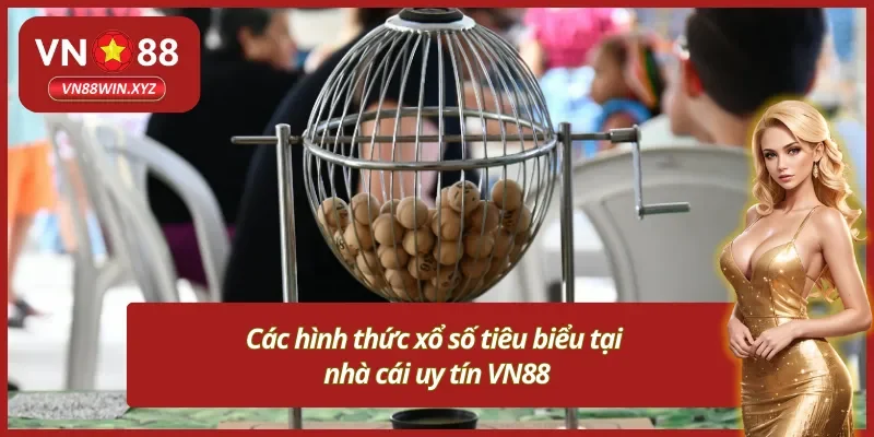 Một số hình thức tiêu biểu có mặt tại xổ số VN88